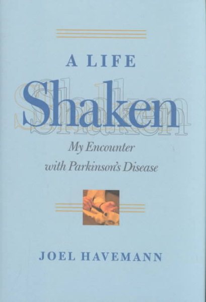 A Life Shaken: My Encounter with Parkinson's Disease