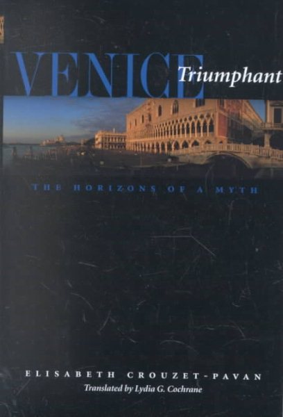 Venice Triumphant: The Horizons of a Myth