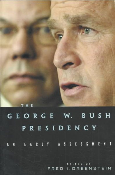 The George W. Bush Presidency: An Early Assessment cover