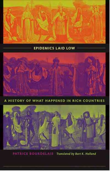 Epidemics Laid Low: A History of What Happened in Rich Countries cover