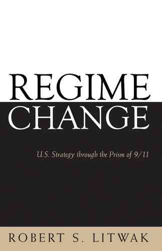 Regime Change: U.S. Strategy through the Prism of 9/11 (Woodrow Wilson Center Press) cover
