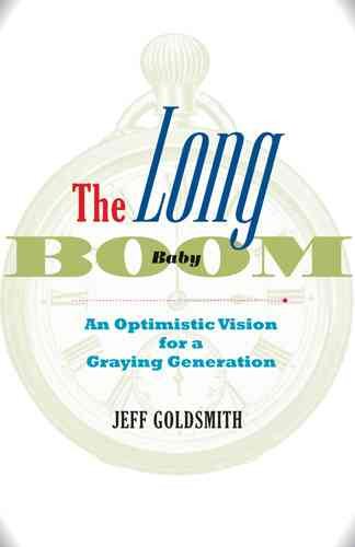 The Long Baby Boom: An Optimistic Vision for a Graying Generation cover