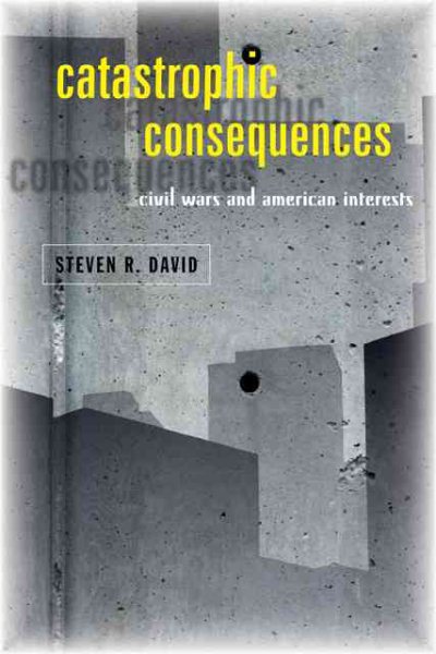 Catastrophic Consequences: Civil Wars and American Interests cover
