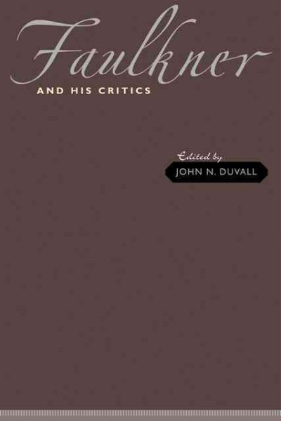 Faulkner and His Critics (A Modern Fiction Studies Book)