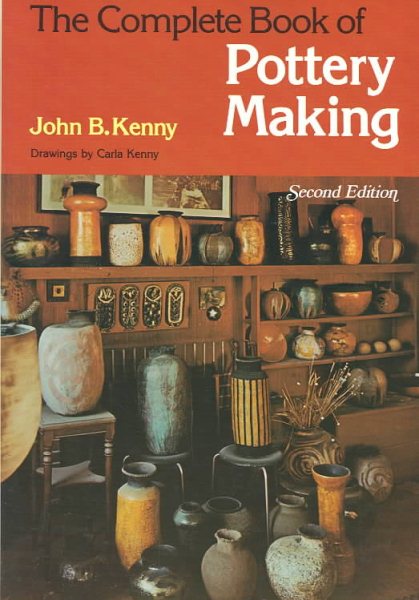 The Complete Book of Pottery Making (Chilton's Creative Crafts Series) cover