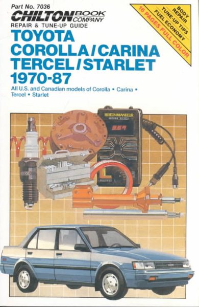 Toyota Corolla Carina, Tercel, and Star, 1970-87 (Chilton Model Specific Automotive Repair Manuals) cover