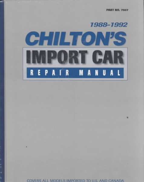 Chilton's Import Car Repair Manual 1988-1992 (Chilton's Import Auto Service Manual) cover