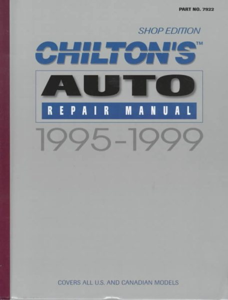 AUTO REPAIR MANUAL 1995-1999 - Perennial Edition (Chilton's Auto Service Manual)