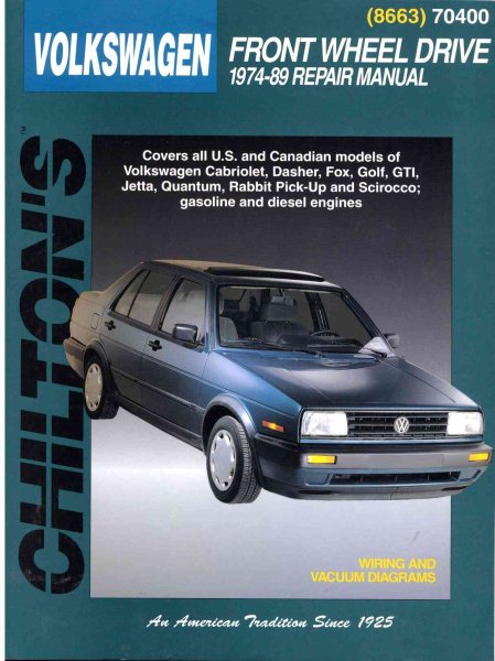 Volkswagen Front Wheel Drive, 1974-89 (Chilton's Total Car Care Repair Manuals)