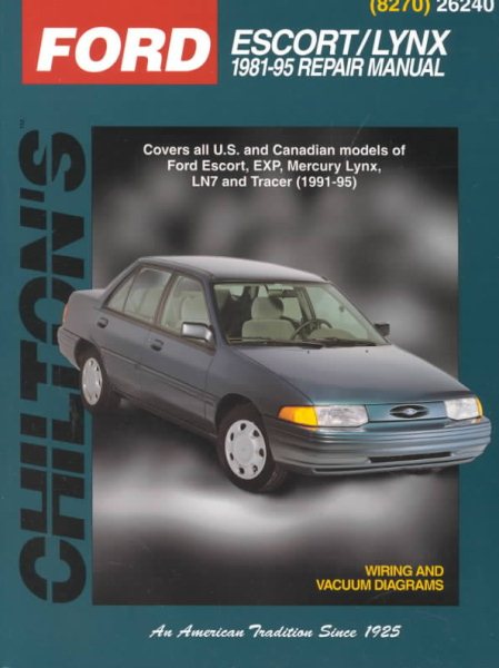 Ford: Escort/Lynx 1981-95 (Chilton's Total Car Care Repair Manual) cover