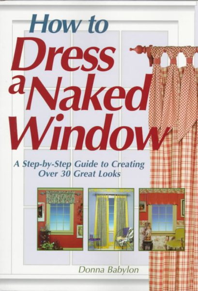 How to Dress a Naked Window cover