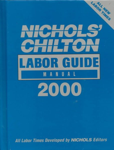 Nichol's Chilton Labor Guide Manual 1981-2000 (Chilton Labor Guides)