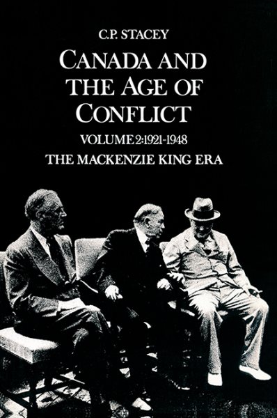 Canada and the Age of Conflict: 1921-48 v. 2: History of Canadian External Policies cover