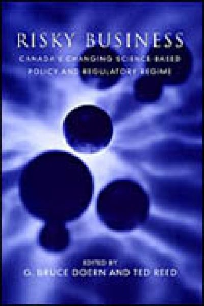 Risky Business: Canada's Changing Science-Based Policy and Regulatory Regime (Studies in Comparative Political Economy and Public Policy) cover