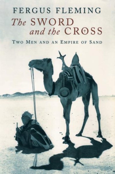 The Sword and the Cross: Two Men and an Empire of Sand cover