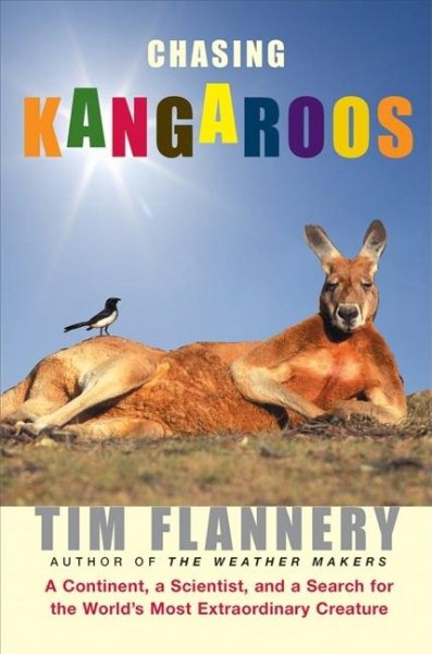Chasing Kangaroos: A Continent, a Scientist, and a Search for the World's Most Extraordinary Creature cover