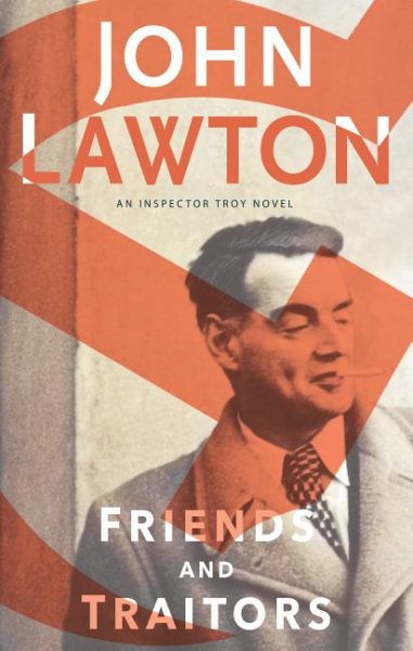 Friends and Traitors (The Inspector Troy Novels, 8)