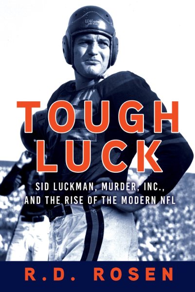 Tough Luck: Sid Luckman, Murder, Inc., and the Rise of the Modern NFL cover