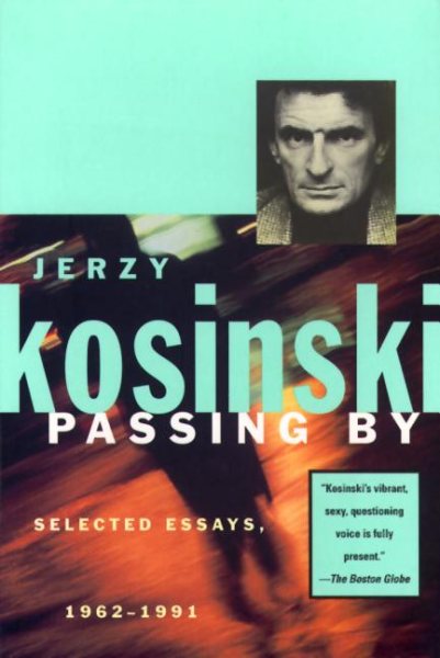 Passing By: Selected Essays, 1962-1991 (Kosinski, Jerzy) cover