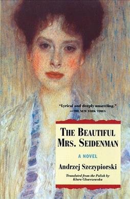 Beautiful Mrs. Seidenman, The: A Novel (Andrze Szczypiorski)