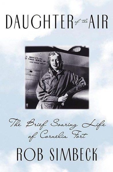 Daughter of the Air: The Brief Soaring Life of Cornelia Fort cover