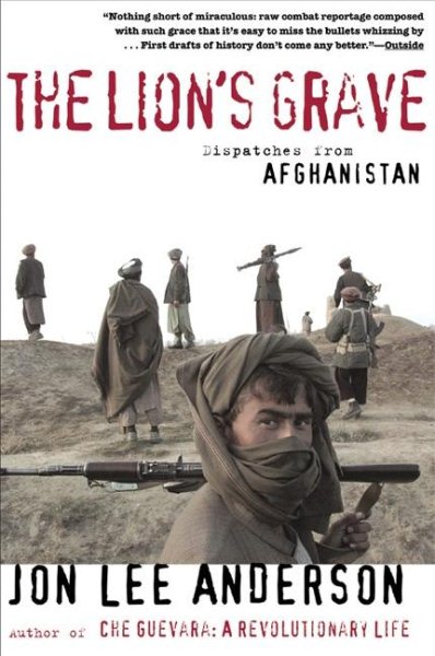 The Lion's Grave: Dispatches from Afghanistan cover