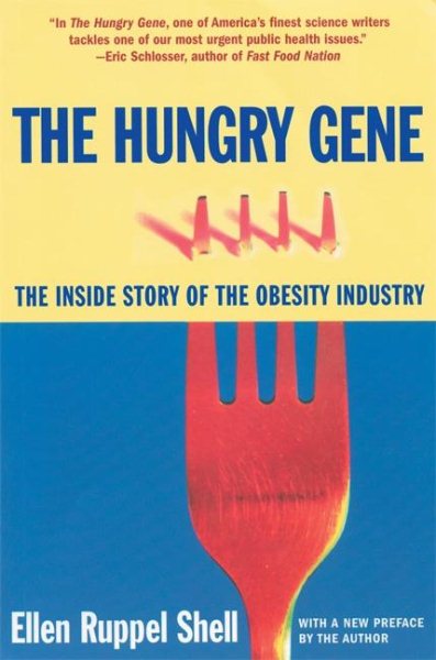 The Hungry Gene: The Inside Story of the Obesity Industry cover
