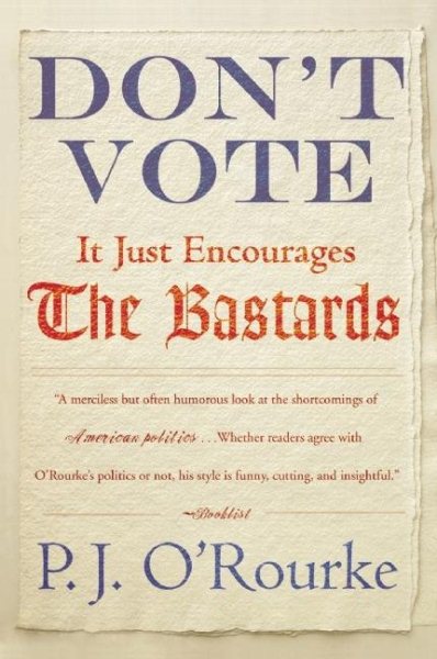 Don't Vote It Just Encourages the Bastards cover