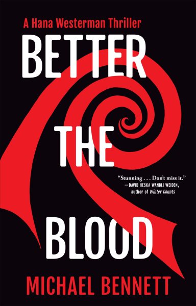 Better the Blood: A Hana Westerman Thriller (A Hana Westerman Thriller, 1) cover