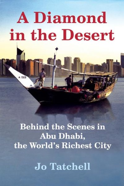 A Diamond in the Desert: Behind the Scenes in Abu Dhabi, the World's Richest City cover