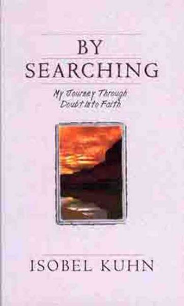 By Searching: My Journey Through Doubt Into Faith cover