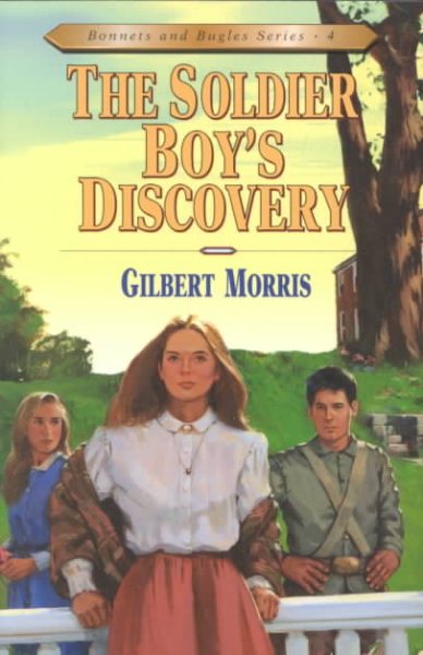 The Soldier Boy's Discovery (Bonnets and Bugles Series #4) (Volume 4) cover