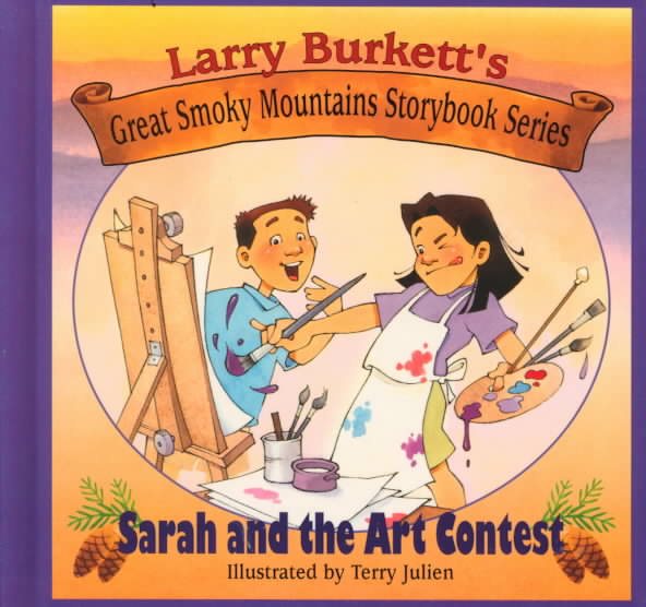 Sarah and the Art Contest (Larry Burkett's Great Smoky Mountains Storybook Series) cover