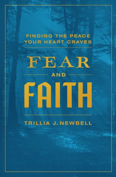 Fear and Faith: Finding the Peace Your Heart Craves cover