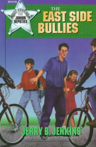 The East Side Bullies (Toby Andrews and the Junior Deputies) (Book 3)