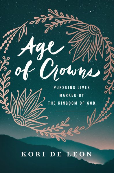 Age of Crowns: Pursuing Lives Marked by the Kingdom of God cover