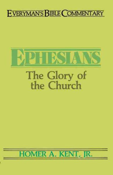 Ephesians: The Glory of the Church (Everyman's Bible Commentary) cover
