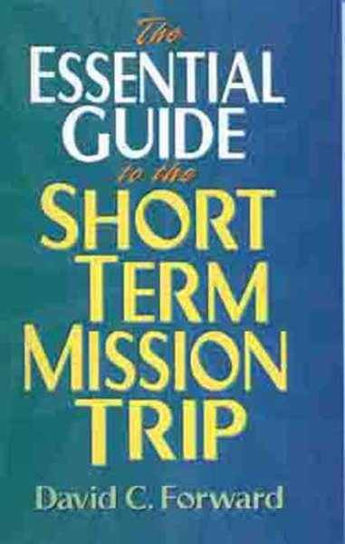 The Essential Guide to the Short Term Mission Trip cover