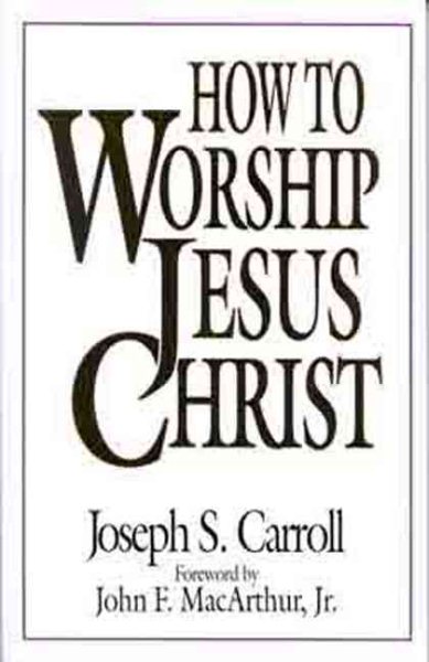 How To Worship Jesus Christ cover