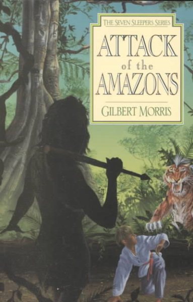 Attack of the Amazons (Seven Sleepers Series #8) (Book 8)