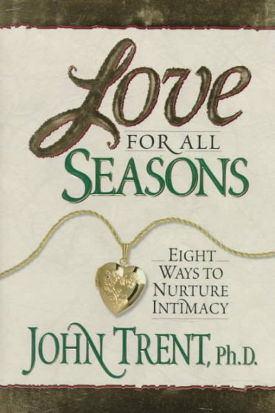 Love for All Seasons: Eight Ways to Nuture Intimacy cover