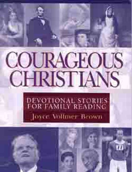 Courageous Christians: Devotional Stories for Family Reading cover