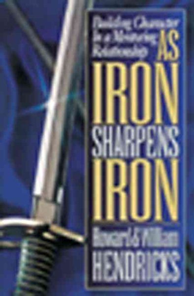 As Iron Sharpens Iron: Building Character in a Mentoring Relationship cover
