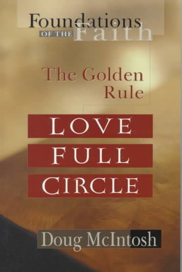 Love Full Circle: The Golden Rule (Foundations of the Faith) cover