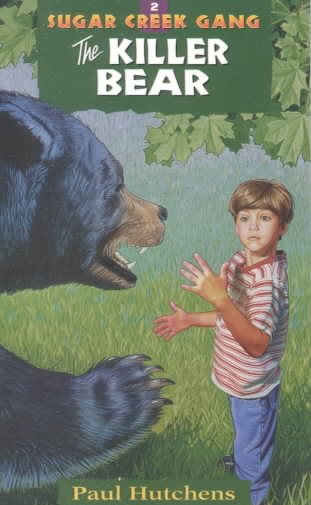 The Killer Bear (Volume 2) (Sugar Creek Gang Original Series)
