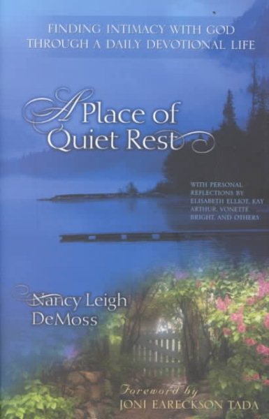 A Place of Quiet Rest: Finding Intimacy With God Through a Daily Devotional Life cover