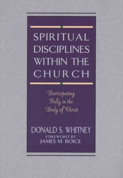 Spiritual Disciplines within the Church: Participating Fully in the Body of Christ cover