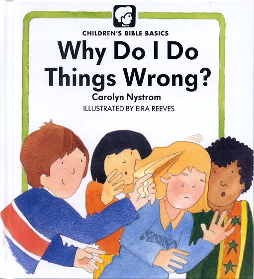Why Do Things Wrong? (Childrens Bible Basics) cover