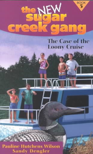 The Case of the Loony Cruise (New Sugar Creek Gang Books) cover