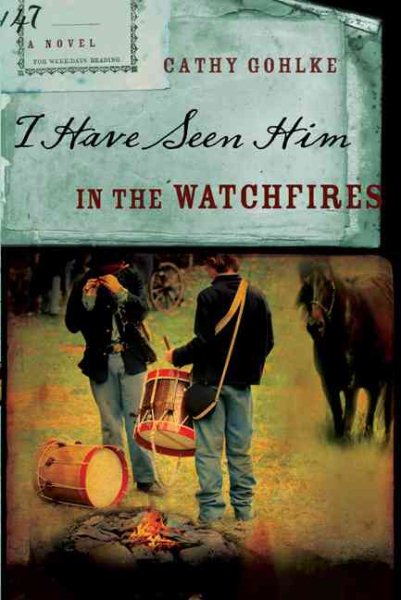 I Have Seen Him in the Watchfires (Civil War Series #2)